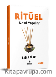 Ritüel Nasıl Yapılır?