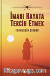 İmanı Hayata Tercih Etmek
