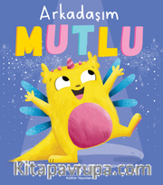 Arkadaşım Mutlu