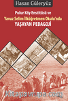  Pulur Köy Enstitüsü Ve Yavuz Selim İlköğretmen Okulu’nda Yaşayan Pedagoji