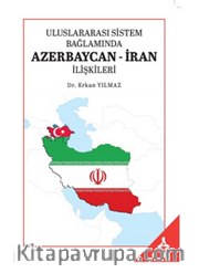 Uluslararası Sistem Bağlamında Azerbaycan-İran İlişkileri