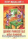 Ezop Masalları 2 - Şehir Faresi ile Köy Faresi