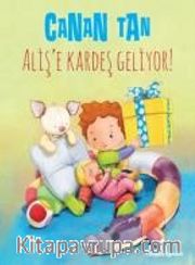 Aliş’e Kardeş Geliyor
