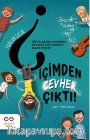 İçimden Cevher Çıktı!