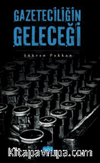 Gazeteciliğin Geleceği