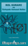 Rol Kuramı Ve Türkçede Konusal Roller
