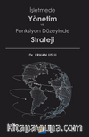 İşletmede Yönetim ve Fonksiyon Düzeyinde Strateji