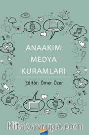 Anaakım Medya  Kuramları