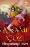 Akşamı Çöz – Ciltli Yıldızların Kanı Serisi 2. Kitap