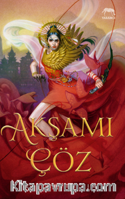 Akşamı Çöz – Ciltli Yıldızların Kanı Serisi 2. Kitap
