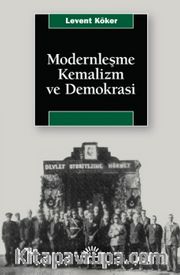 Modernleşme, Kemalizm ve Demokrasi
