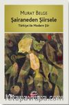 Şairaneden Şiirsele & Türkiye’de Modern Şiir