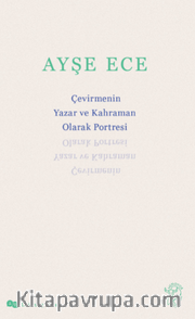 Çevirmenin Yazar ve Kahraman Olarak Portresi
