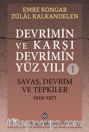 Devrimin ve Karşı Devrimin Yüz Yılı -1 / Savaş, Devrim ve Tepkiler 1919-1971
