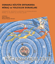 Osmanlı Kültür Ortamında Miraç ve Yolculuk Durakları