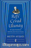 Refi’ Cevad Ulunay / Bir İngiliz Muhibbinin Millî Mücadele Dönemi Yazıları