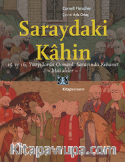 Saraydaki Kahin / 15.ve 16.Yüzyıllarda Osmanlı Sarayında Kehanet – Makaleler