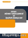 Genel Hizmet Sözleşmesi Ve İşçinin Borçları