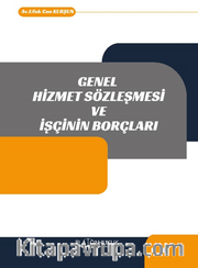 Genel Hizmet Sözleşmesi Ve İşçinin Borçları