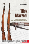 Türk Mavzeri / Osmanlıdan Cumhuriyete Türk Ordusunda Mavzer Tüfekleri