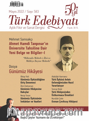 Türk Edebiyatı Aylık Fikir ve Sanat Dergisi Sayı: 583 Mayıs 2022