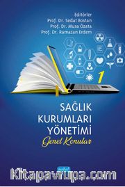 Sağlık Kurumları Yönetimi <br /> Genel Konular
