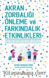 Akran Zorbalığı Önleme ve Farkındalık Etkinlikleri
