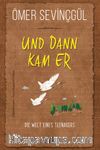 Und Dann Kam Er