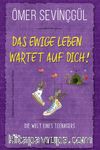 Das Ewige Leben Wartet Auf Dich!