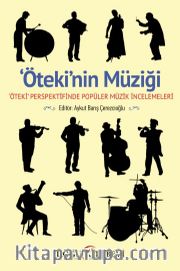 Ötekinin Müziği <br />' Öteki’ Perspektifinde Popüler Müzik