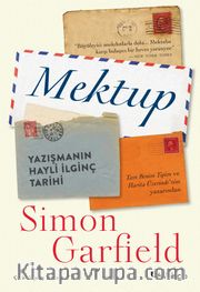 Mektup <br /> Yazışmanın Hayli İlginç Tarihi