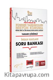 2022 Polis Meslek İçi Komiser Yardımcılığı Misyon Koruma Tamamı Çözümlü İnsan Hakları Soru Bankası