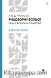 A New System Of Phılosophy-Scıence From The Bıologıcal Standpoınt