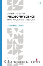 A New System Of Phılosophy-Scıence From The Bıologıcal Standpoınt