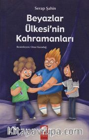 Beyazlar Ülkesi'nin Kahramanları