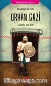 Orhan Gazi Beylikten Devlete / Tarihsever Çocuk Dizisi 3