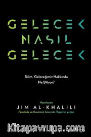 Gelecek Nasıl Gelecek