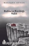 Ruhların Kırıldığı Vakit