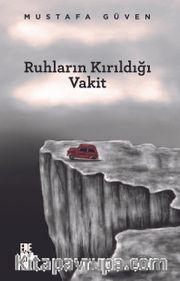 Ruhların Kırıldığı Vakit