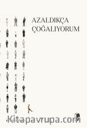 Azaldıkça Çoğalıyorum