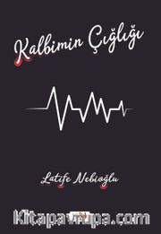Kalbimin Çığlığı