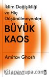 Büyük Kaos: İklim Değişikliği ve Hiç Düşünülmeyenler