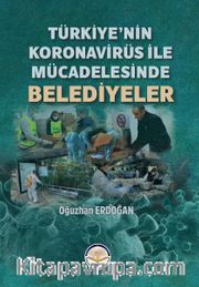 Türkiye’nin Koronavirüs ile Mücadelesinde Belediyeler