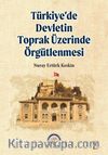 Türkiye’de Devletin Toprak Üzerinde Örgütlenmesi
