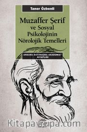 Muzaffer Şerif ve Sosyal Psikolojinin Nörolojik Temelleri