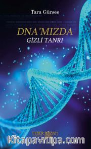 DNA’mızda Gizli Tanrı