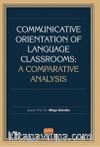 Communicative Orientation Of Language Classrooms: A Comparative Analysis