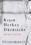 Kışın Herkes Dürüsttür