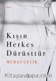 Kışın Herkes Dürüsttür