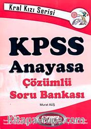 Kral Kızı Serisi-KPSS Anayasa Çözümlü Soru Bankası